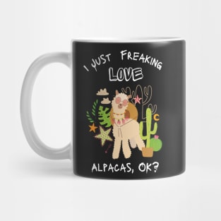 I just Freaking love Alpacas, ok? - funny shirt Mug